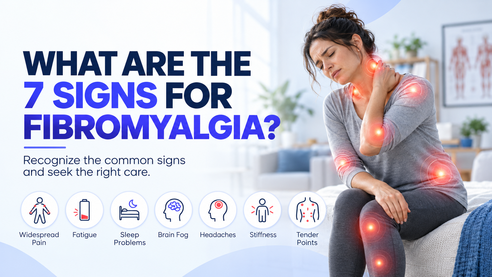 What Are the 7 Signs of Fibromyalgia?